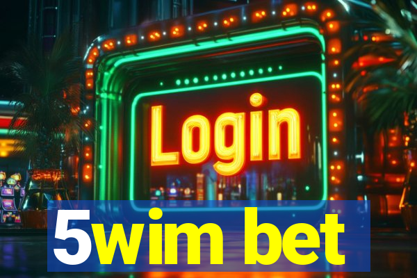 5wim bet